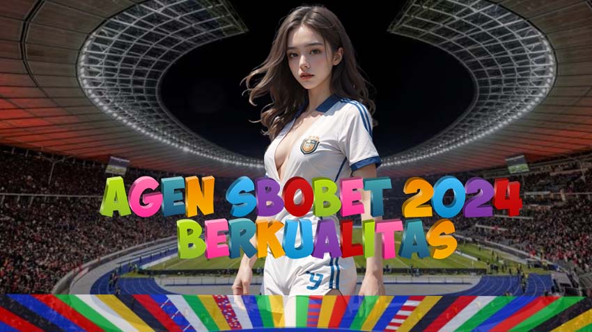 Agen Sbobet 2024 Berkualitas
