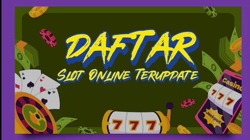 Daftar Slot Online Terupdate
