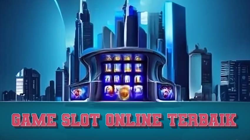 Game Slot Online Terbaik Andalan Pemain