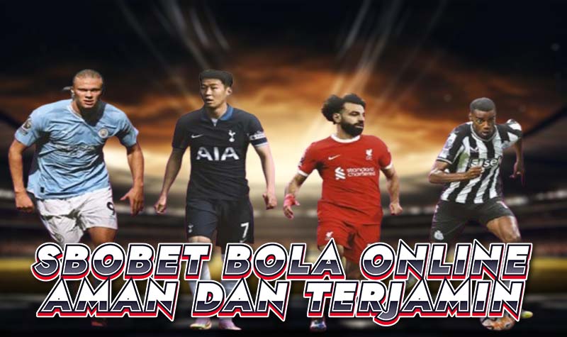 SBOBET Online yang Aman dan Terjamin Bermain dengan Percaya Diri, Menang Tanpa Ragu