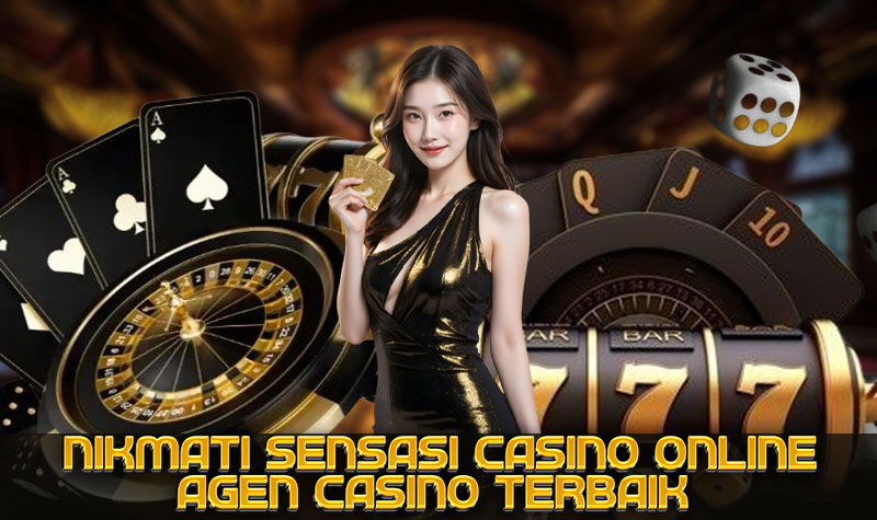 Nikmati Sensasi Casino Online Kapanpun! Agen CASINO Terbaik