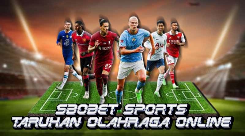 SBOBET Solusi Taruhan Online untuk Penggemar Olahraga