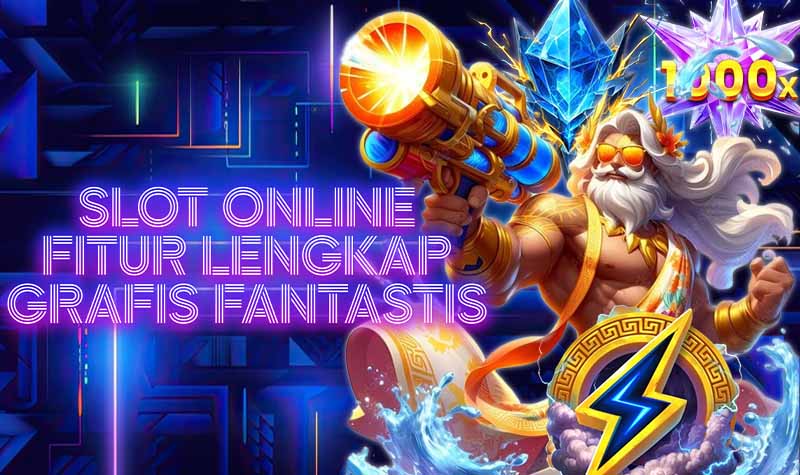 Slot Online dengan Fitur Lengkap dan Grafis Terbaik