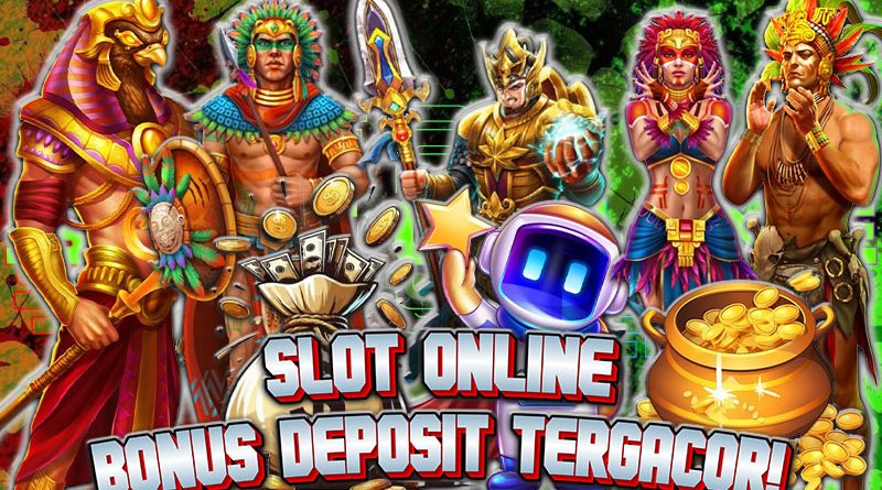 SLOT ONLINE Bonus Deposit Tergacor!