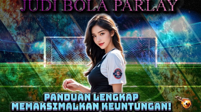 Dapatkan Odds Terbaik untuk Parlay Anda! Panduan Lengkap untuk Maksimalkan Keuntungan