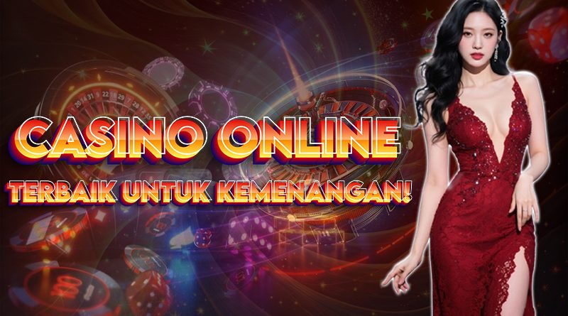 Casino Online Pilihan Terbaik untuk Kemenangan Anda!