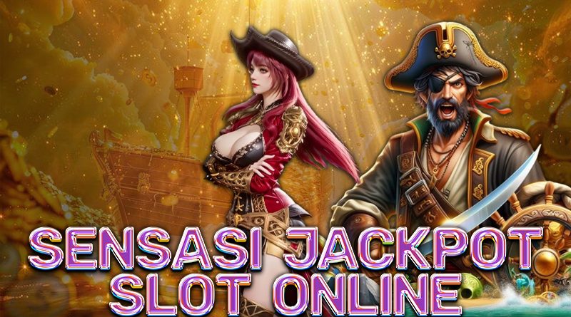 Sensasi Jackpot Slot yang Tak Terlupakan